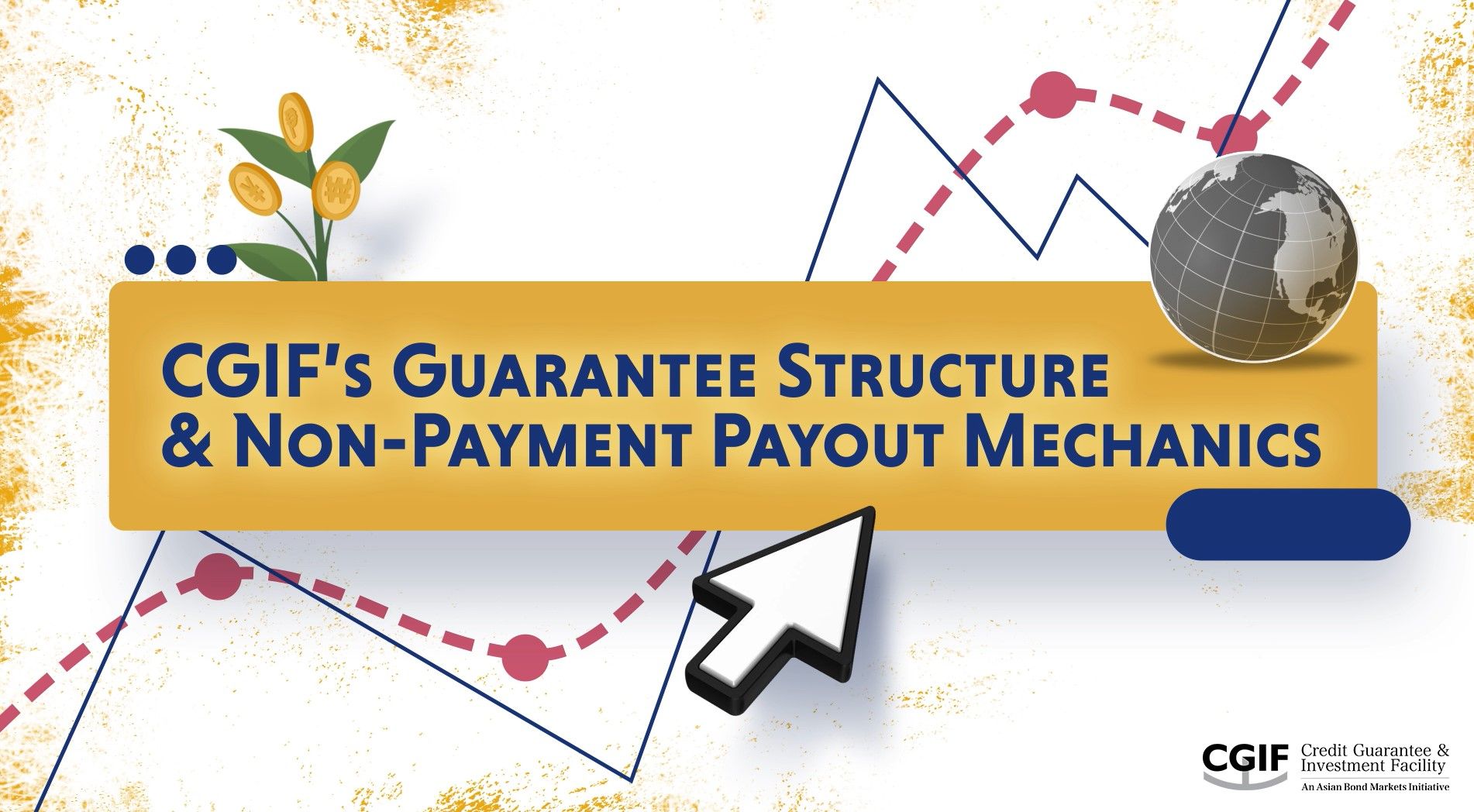 CGIF’s irrevocable and unconditional guarantees enable investors to participate in and support the local currency bond markets in the ASEAN+3 region.